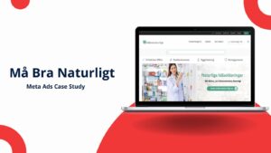 Må Bra Naturligt - Meta Ads Case Study